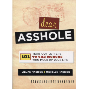 101 Tear-Out Letters for Assholes
